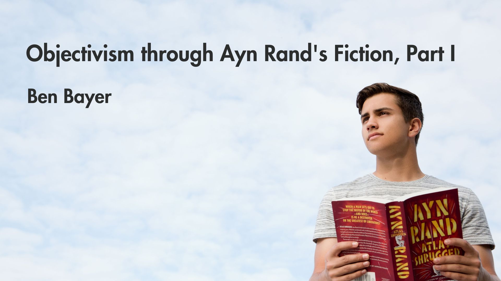 Objectivism through Ayn Rand_s Fiction, Part I
